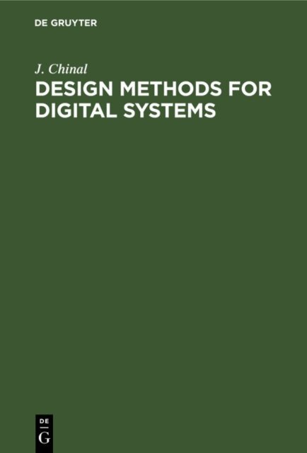 J. Chinal - Design Methods for Digital Systems, E-bok