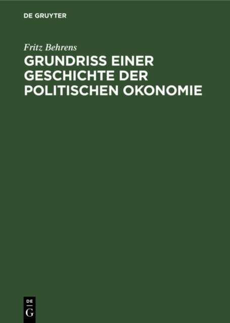 Fritz Behrens - Grundriss einer Geschichte der politischen Okonomie, E-bok