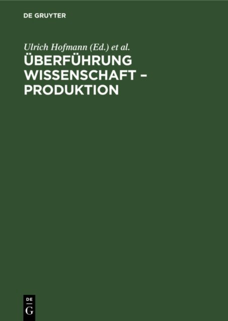 Heinz Seickert, Ulrich Hofmann - Uberfuhrung Wissenschaft - Produktion, E-bok