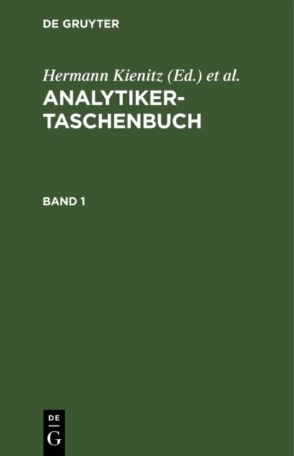 Gunter Tolg, Walter Huber, Wilhelm Fresenius, Rudolf Bock, Hermann Kienitz - Analytiker-Taschenbuch. Band 1, E-bok