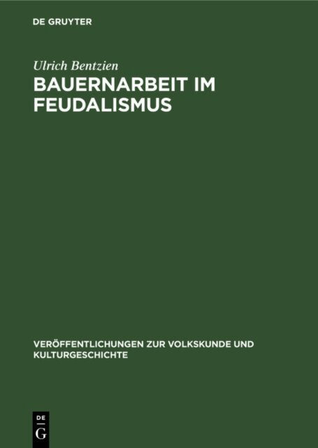 Ulrich Bentzien - Bauernarbeit im Feudalismus, E-bok