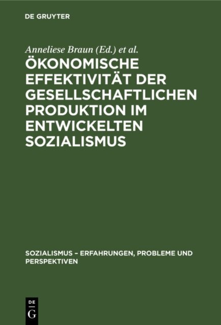 Harry Maier, Anneliese Braun - Okonomische Effektivitat der gesellschaftlichen Produktion im entwickelten Sozialismus, E-bok