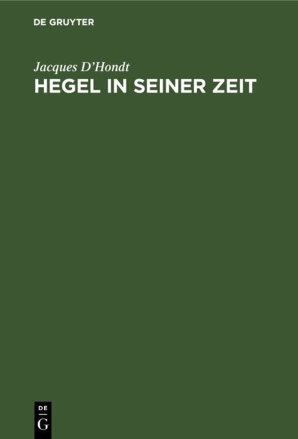 Jacques D'Hondt - Hegel in seiner Zeit, E-bok