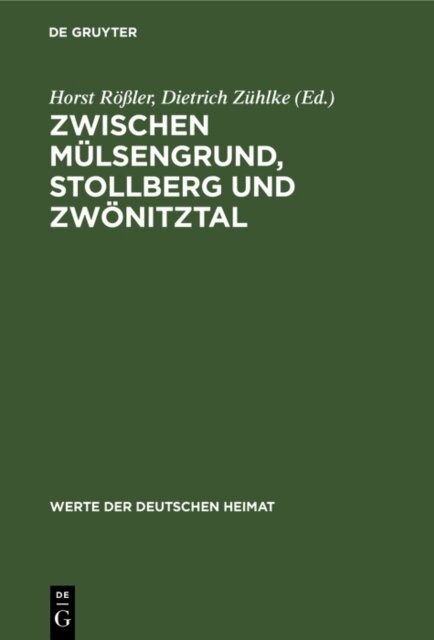 Dietrich Zuhlke, Horst Roler - Zwischen Mulsengrund, Stollberg und Zwonitztal, E-bok