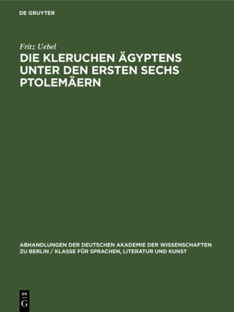 Fritz Uebel - Die Kleruchen Agyptens unter den ersten sechs Ptolemaern, E-bok