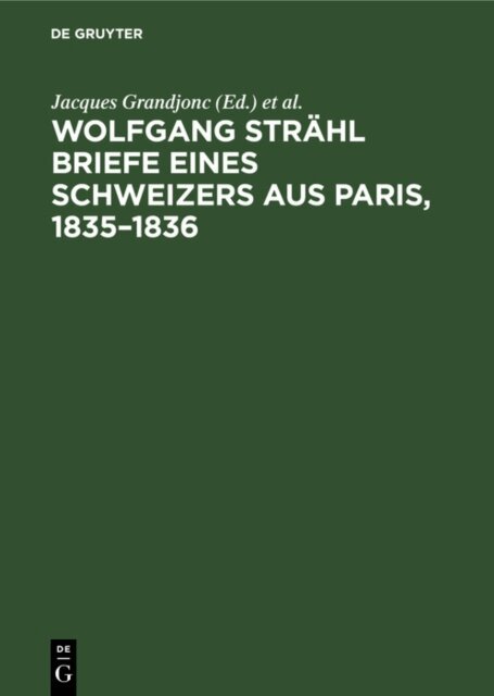 Michael Werner, Waltraud Seidel-Hoppner, Jacques Grandjonc - Wolfgang Strahl Briefe eines Schweizers aus Paris, 1835-1836, E-bok