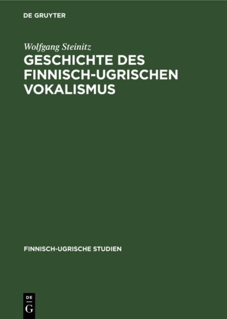 Wolfgang Steinitz - Geschichte des finnisch-ugrischen Vokalismus, E-bok