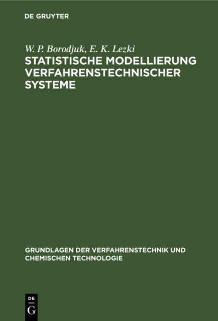 E. K. Lezki, W. P. Borodjuk - Statistische Modellierung verfahrenstechnischer Systeme, E-bok