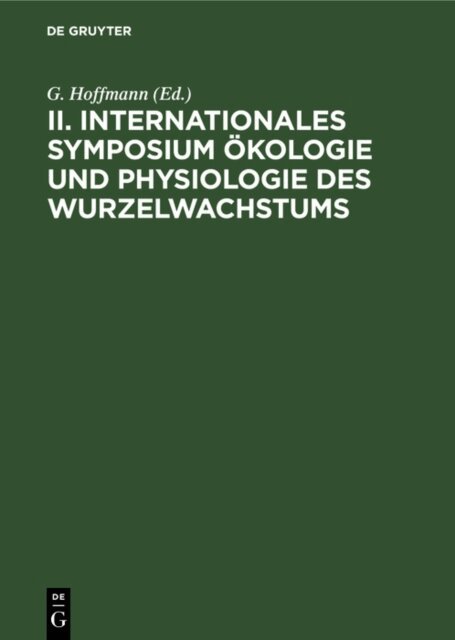 G. Hoffmann - II. Internationales Symposium Okologie und Physiologie des Wurzelwachstums, E-bok