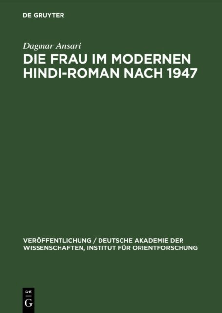 Dagmar Ansari - Die Frau im Modernen Hindi-Roman nach 1947, E-bok
