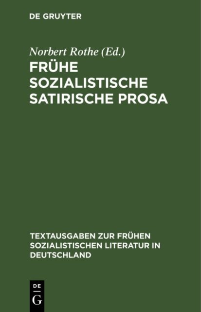 Norbert Rothe - Fruhe sozialistische satirische Prosa, E-bok