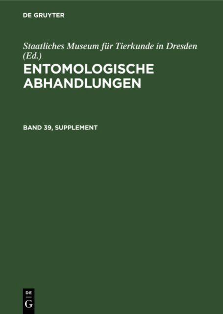 Staatliches Museum fur Tierkunde in Dresden - Entomologische Abhandlungen. Band 39, Supplement, E-bok