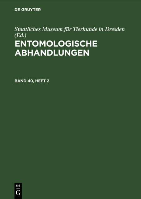 Staatliches Museum fur Tierkunde in Dresden - Entomologische Abhandlungen. Band 40, Heft 2, E-bok