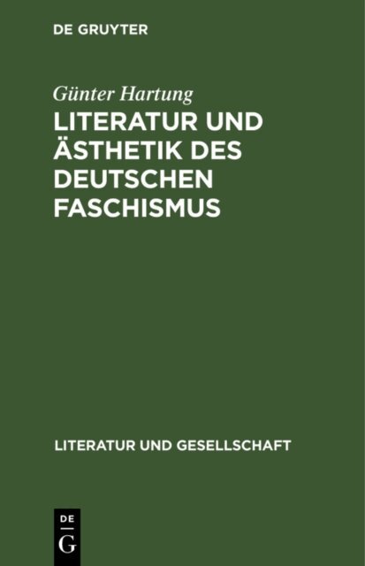 Gunter Hartung - Literatur und Asthetik des deutschen Faschismus, E-bok