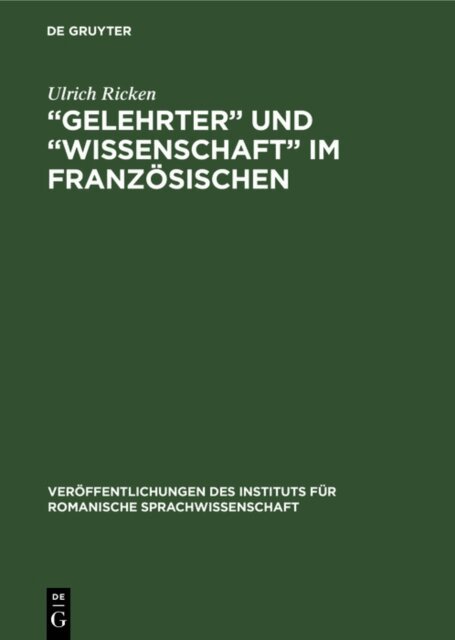 Ulrich Ricken - Gelehrter&quote; und  Wissenschaft&quote; im Franzosischen, E-bok