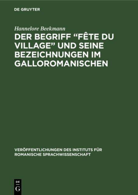 Hannelore Beekmann - Begriff  Fete du village&quote; und seine Bezeichnungen im Galloromanischen, E-bok