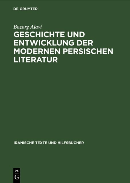 Bozorg Alavi - Geschichte und Entwicklung der modernen persischen Literatur, E-bok