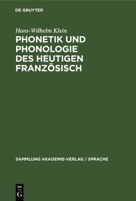 Hans-Wilhelm Klein - Phonetik und Phonologie des heutigen Franzosisch, E-bok