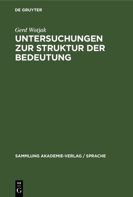 Gerd Wotjak - Untersuchungen zur Struktur der Bedeutung, E-bok