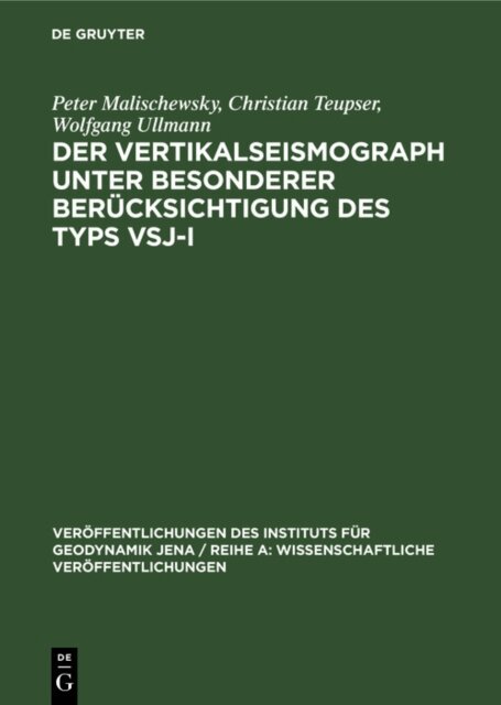 Wolfgang Ullmann, Christian Teupser, Peter Malischewsky - Vertikalseismograph unter besonderer Berucksichtigung des Typs VSJ-I, E-bok