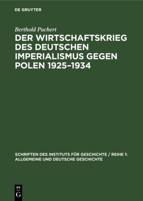 Berthold Puchert - Wirtschaftskrieg des Deutschen Imperialismus gegen Polen 1925-1934, E-bok