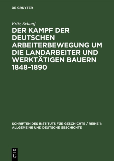 Fritz Schaaf - Kampf der deutschen Arbeiterbewegung um die Landarbeiter und werktatigen Bauern 1848-1890, E-bok