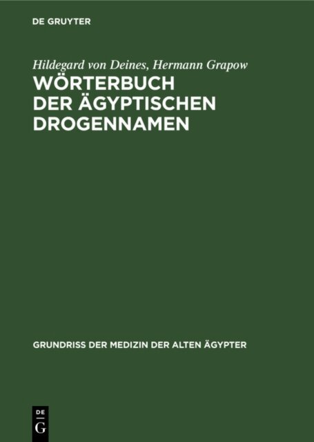Hermann Grapow, Hildegard von Deines - Worterbuch der Agyptischen Drogennamen, E-bok