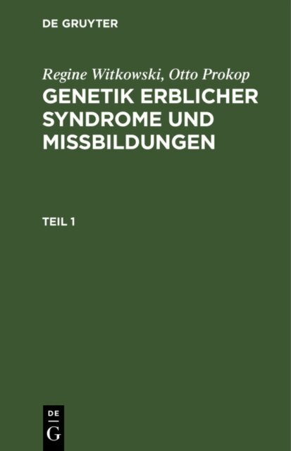 Otto Prokop, Regine Witkowski - Regine Witkowski; Otto Prokop: Genetik erblicher Syndrome und Missbildungen. Teil 1, E-bok