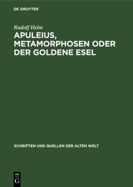 Rudolf Helm - Apuleius, Metamorphosen oder der Goldene Esel, E-bok
