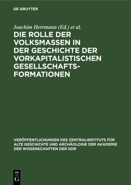 Irmgard Sellnow, Joachim Herrmann - Die Rolle der Volksmassen in der Geschichte der Vorkapitalistischen Gesellschaftsformationen, E-bok