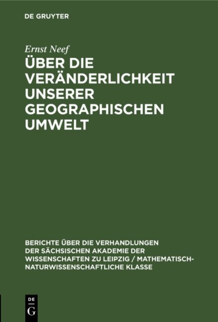 Ernst Neef - Uber die Veranderlichkeit unserer geographischen Umwelt, E-bok