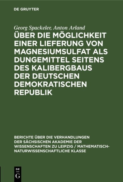 Anton Arland, Georg Spackeler - Uber die Moglichkeit einer Lieferung von Magnesiumsulfat als Dungemittel seitens des Kalibergbaus der Deutschen Demokratischen Republik, E-bok
