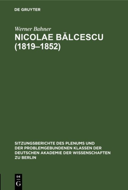 Werner Bahner - Nicolae Balcescu (1819-1852), E-bok
