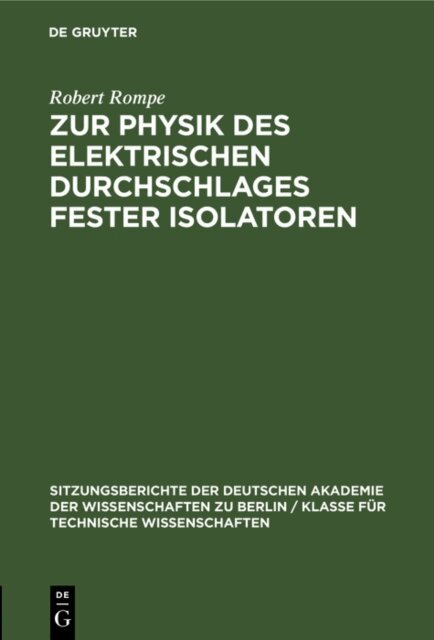 Robert Rompe - Zur Physik des elektrischen Durchschlages fester Isolatoren, E-bok