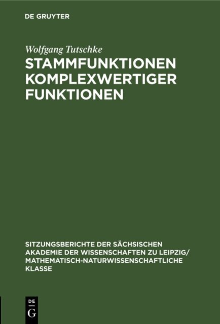 Wolfgang Tutschke - Stammfunktionen komplexwertiger Funktionen, E-bok