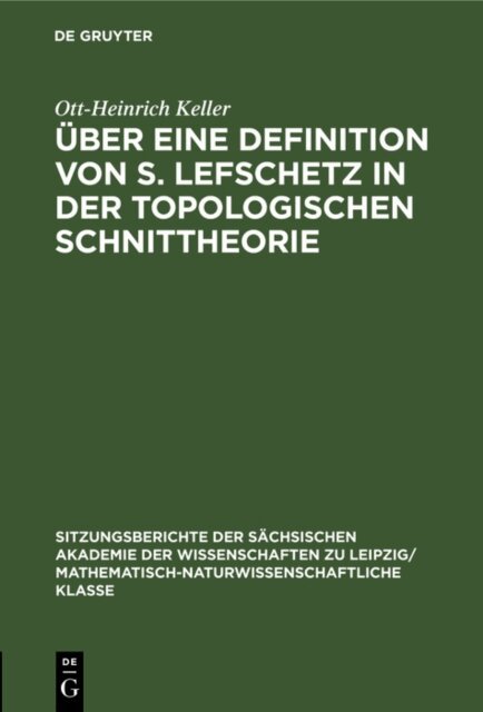 Ott-Heinrich Keller - Uber eine Definition von S. Lefschetz in der topologischen Schnittheorie, E-bok