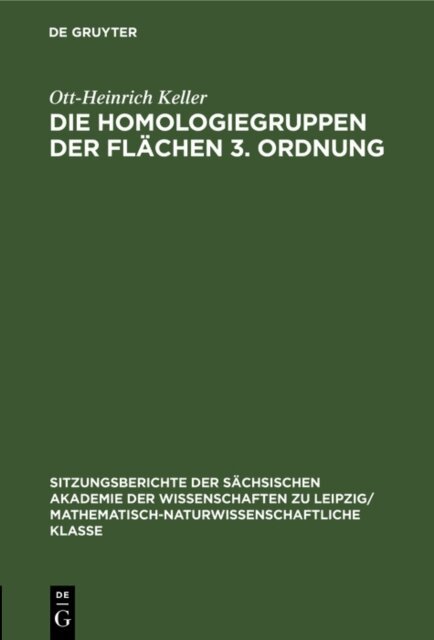 Ott-Heinrich Keller - Die Homologiegruppen der Flachen 3. Ordnung, E-bok
