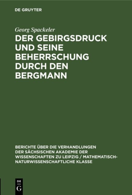 Georg Spackeler - Gebirgsdruck und seine Beherrschung durch den Bergmann, E-bok