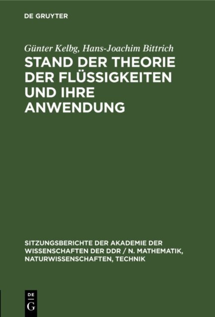 Hans-Joachim Bittrich, Gunter Kelbg - Stand der Theorie der Flussigkeiten und ihre Anwendung, E-bok