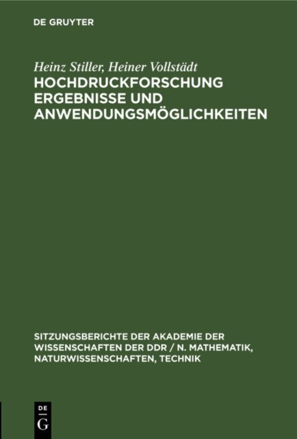 Heiner Vollstadt, Heinz Stiller - Hochdruckforschung Ergebnisse und Anwendungsmoglichkeiten, E-bok