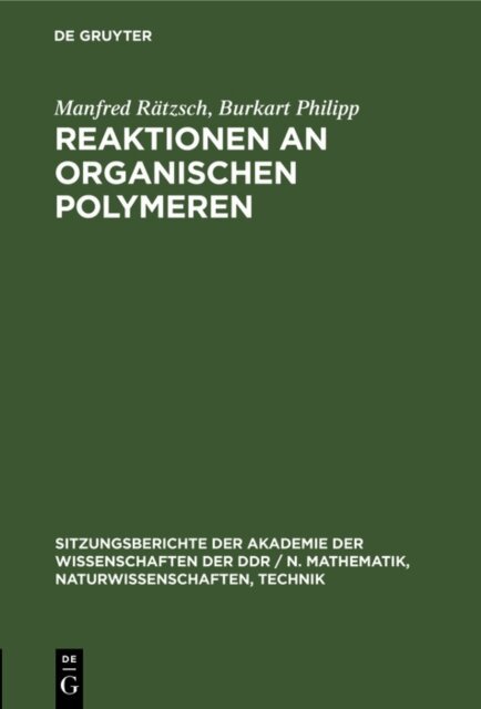 Burkart Philipp, Manfred Ratzsch - Reaktionen an organischen Polymeren, E-bok