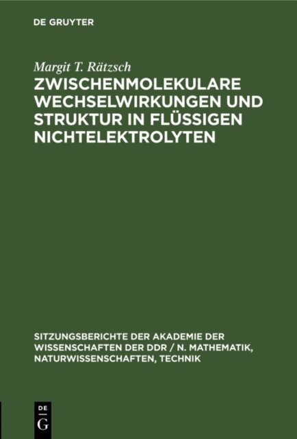 Margit T. Ratzsch - Zwischenmolekulare Wechselwirkungen und Struktur in flussigen Nichtelektrolyten, E-bok
