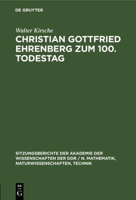 Walter Kirsche - Christian Gottfried Ehrenberg zum 100. Todestag, E-bok