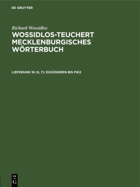 Richard Wossidlos, Hermann Teuchert - Exkusieren bis Fik2, E-bok