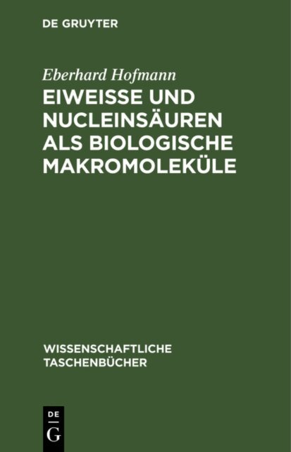 Eberhard Hofmann - Eiweie und Nucleinsauren als biologische Makromolekule, E-bok