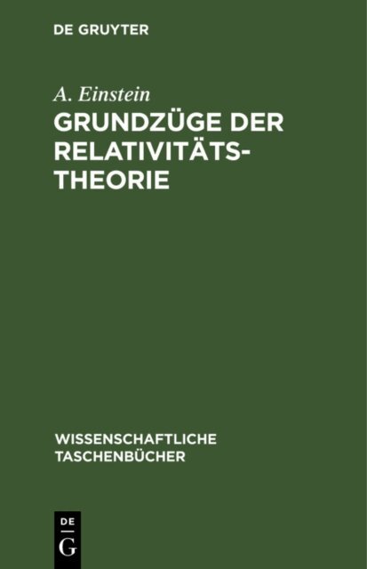 A. Einstein - Grundzuge der Relativitatstheorie, E-bok