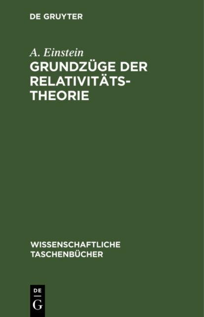 A. Einstein - Grundzuge der Relativitatstheorie, E-bok
