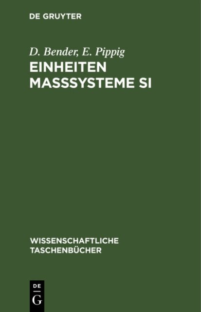 E. Pippig, D. Bender - Einheiten Masysteme SI, E-bok
