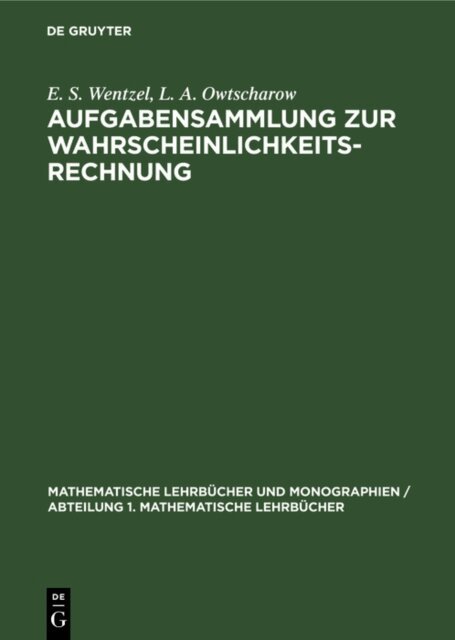 L. A. Owtscharow, E. S. Wentzel - Aufgabensammlung zur Wahrscheinlichkeitsrechnung, E-bok