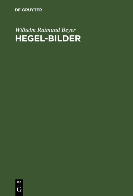 Wilhelm Raimund Beyer - Hegel-Bilder, E-bok